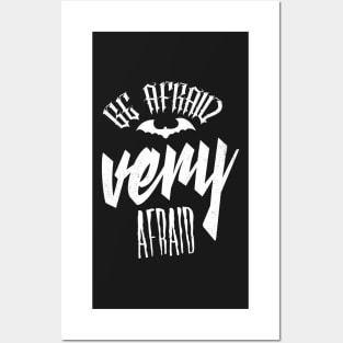 Be afraid very afraid generic t shirt design Posters and Art